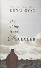The Thing About December by Donal  Ryan